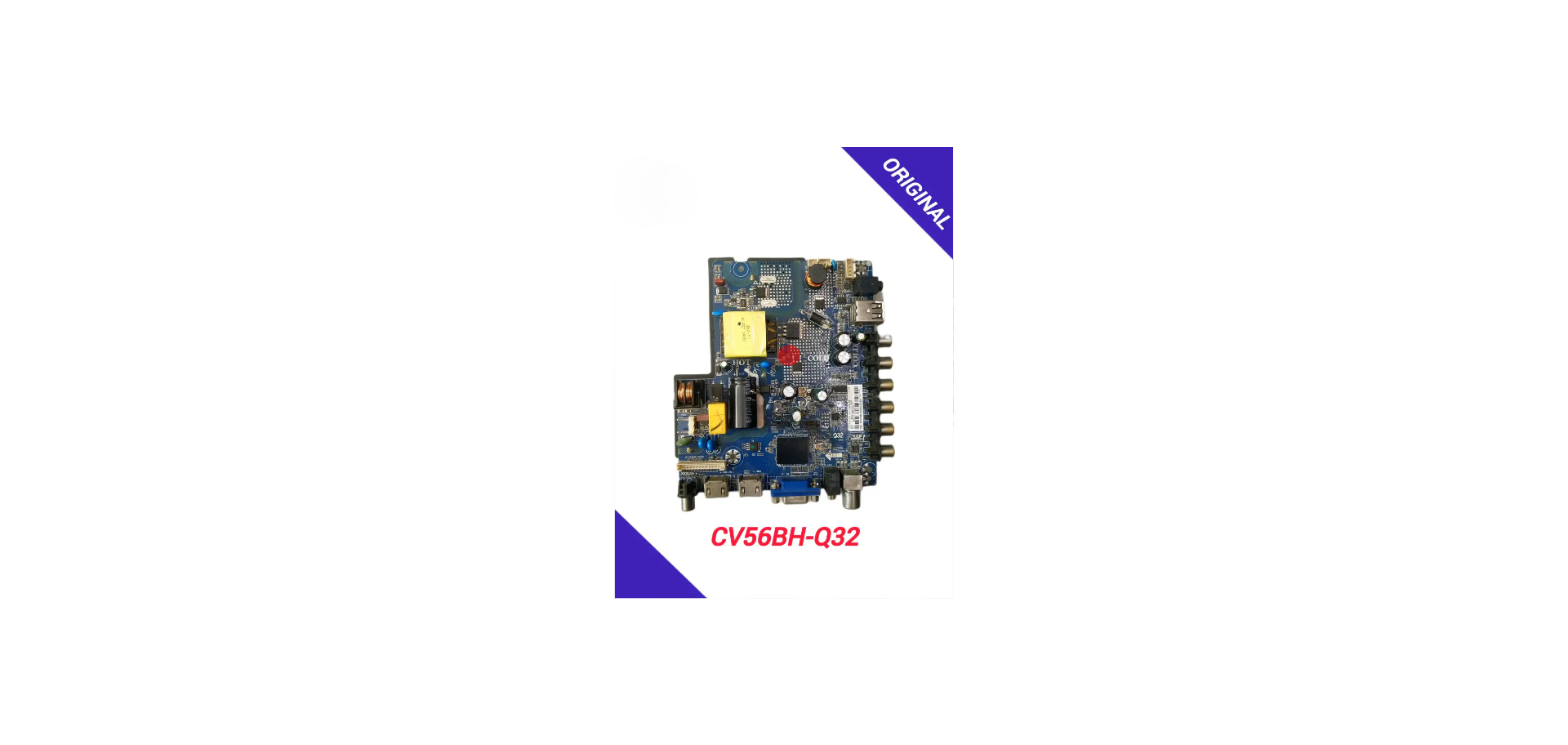 32 INCH CV56BH-Q32 LED TV MOTHERBOARD